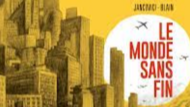 "Le monde sans fin" de Jean-Marc Jancovici et Christophe Blain-Dargaud