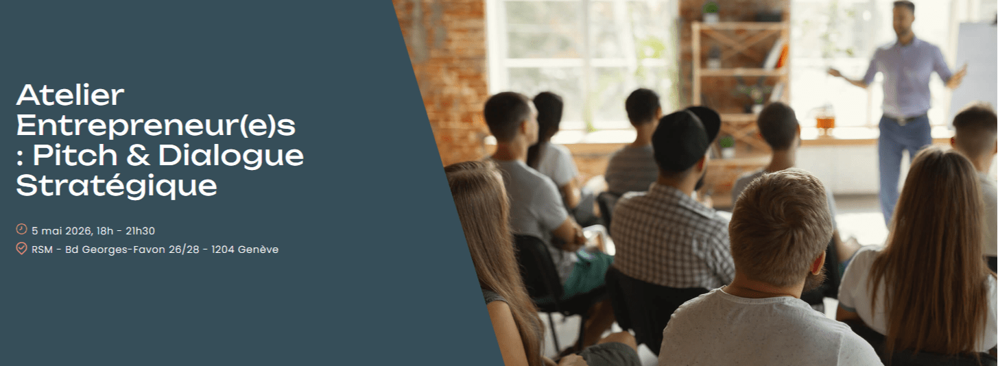 Atelier Entrepreneurs : Pitch de Startups - Genève