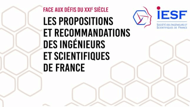 Face aux défis du XXIe siècle les Propositions et Recommandations des Ingénieurs et Scientifiques de France