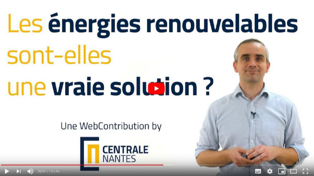 Les énergies renouvelables sont-elles une vraie solution ? Webcontribution by Centrale Nantes 