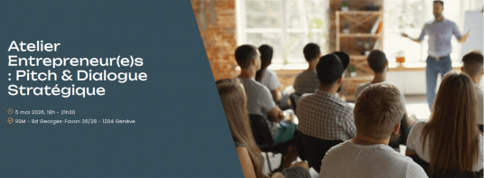 Atelier Entrepreneurs : Pitch de Startups - Genève